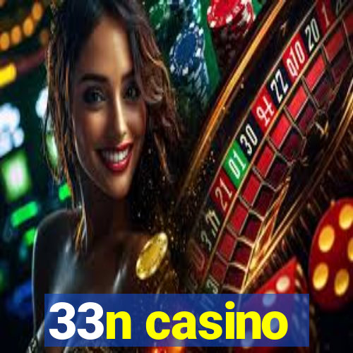 33n casino